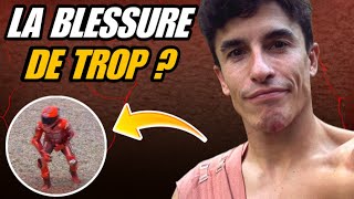 La Blessure De Trop Pour Marc Marquez ?