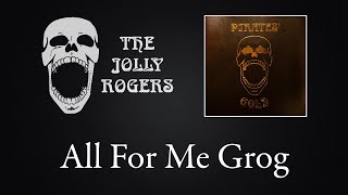 Watch Jolly Rogers All For Me Grog video