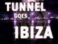 Tunnel Goes Ibiza 2