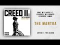 Mike WiLL Made It, Pharrell Williams & Kendrick Lamar The Mantra (Creed 2) Mike WiLL Made It, Pharrell Williams & Kendrick Lamar The Mantra (Creed 2)
