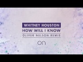 Whitney Houston - How Will I Know (Oliver Nelson Remix) [Cover Art]