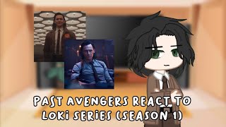 Past Avengers React To Loki Laufeyson Loki Series Season 1 Marvelmcu Part 12?