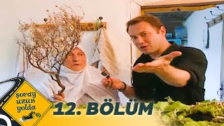 Şoray Uzun Yolda 12. Bölüm Bilecik Uzun Versiyon