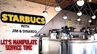 Starbucs - Let’s Manipulate Some Service Time