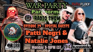 Patti Negri & Natalie Jones Special Guests - EP 29 - War Party Paranormal #PEX #Paraflixx