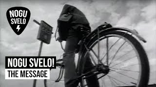 Nogu Svelo! - The Message