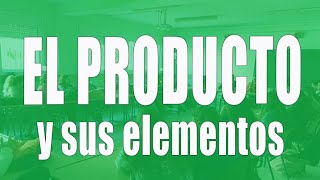 El Producto Y Sus Elementos Marketing