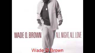 Watch Wade O Brown So Glad video