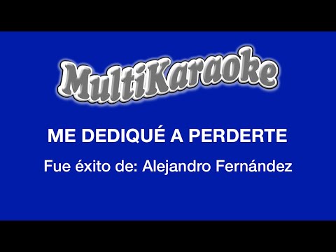 Multi Karaoke - Me Dedique A Perderte