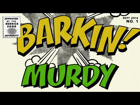 Murdy - Barkin!
