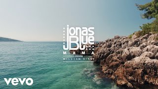 Watch Jonas Blue Mama video