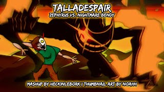 Talla-Despair [Zephyrus Shaggy Vs. Nightmare Bendy] | Fnf Mashup By Heckinlebork