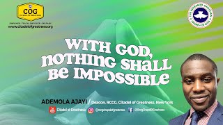 With God, Nothing shall be Impossible I Deacon Ademola Ajayi mov I 21st November 2021