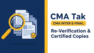 Cma Inter & Final Exam Get Your Re-Verified & Certified Copies Step-By-Step Guide Cma Tak