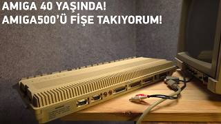 Amiga 500Ü Çalıştırıyorum 40 Yaş Özel Bölüm