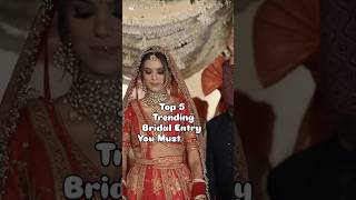 Top 5 Trending Bridal Entry Songs