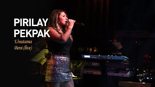 Pırılay Pekpak - Unutama Beni  (Canlı Performans, Live Performance)