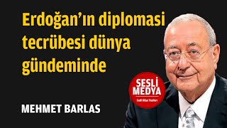 Mehmet Barlas - Erdoğanın Diplomasi Tecrübesi Dünya Gündeminde 4 Kasım 2022 Sesli̇ Medya Sesli