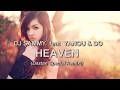 DJ SAMMY FEAT YANOU & DO - HEAVEN (DASTAN SPECIAL REMIX!) HIT!!! 2018