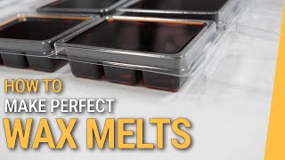 How To Make Perfect Wax Melts