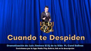 Cuando Te Despiden - El Dj De Tu Vida Ft. Carol Salinas