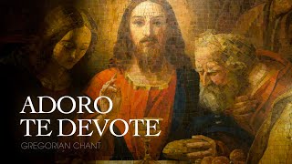 Adoro Te Devote Gregorian Chant