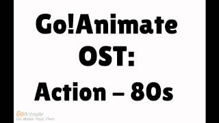 Goanimate Soundtrack - Action - 80S