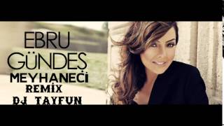 Ebru Gundes Meyhaneci Remix