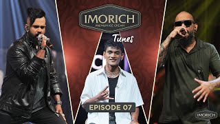 Imorich Tunes | Episode 07 | Mihindu , Indrachapa  , Isaac Timothy