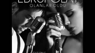 Ebru Polat feat. Tan - Olanlar Oldu.flv