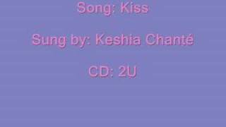 Watch Keshia Chante Kiss video