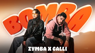 ZYMBA x CALLI – BOMBA [ ] Prod. by Monami