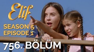 Elif 756. Bölüm | Season 5 Episode 1