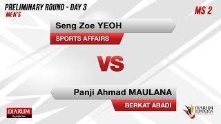 PRELIMINARY ROUNDS | MS2 | YEOH (SPORTS AFFAIRS) VS PANJI (BERKAT ABADI)