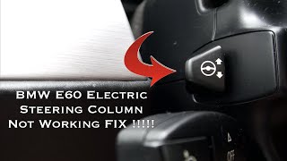 BMW E60 Electric Steering Column Not Working FIX !!! ( MUST WATCH)