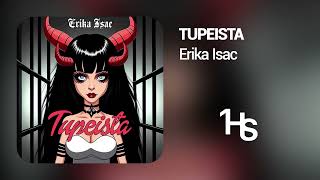 Erika Isac - Tupeista | 1 Hour