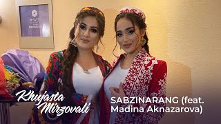 Хучаста Мирзовали Ва Мадина Акназарова - Сабзинаранг (Audio)