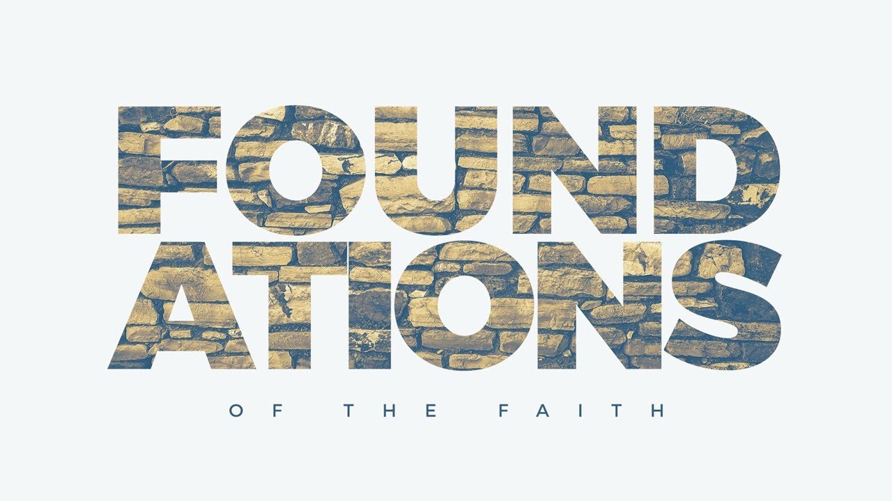 Andrew Itson - Foundations of Faith - Robertsdale Church of Christ