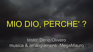Mio Dio, perchè ? - Inno Diocesano 2022 - 2023