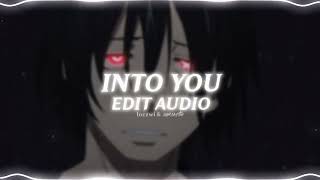 Into You - Ariana Grande Edit Audio