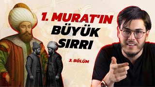 1. Murad Dönemine Dair Bilinmeyenler Kosova Savaşı Ve Yeniçerilerin Kuruluşu 3. Bölüm