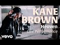 Heaven (Official Live Performance) | Vevo x Kane Brown