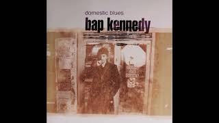 Watch Bap Kennedy Long Time A Comin video