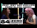 Zero Degrees feat. Izzy Bee Phillips from Black Honey - Episode 84