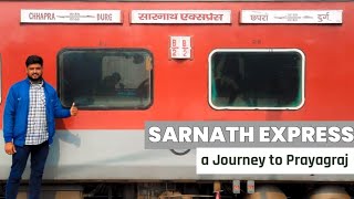 Onboard Journey Sarnath Express Uslapur To Prayagraj 13 सल क बद कय सरनथ म सफर