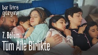 Tüm aile birlikte - Bir Litre Gözyaşı 7. Bölüm