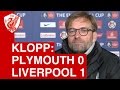 Plymouth Argyle 0-1 Liverpool: Jurgen Klopp Post Match Press Conference