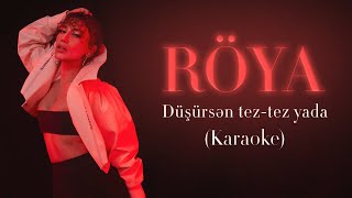 Röya - Düşürsən Tez-Tez Yada (Karaoke )
