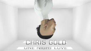 Watch Chris Gold One Night Love video