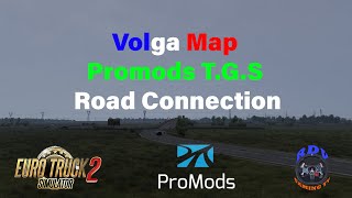 Ets2 1.56 Explore Volga Map - Promods T.g.s Road Connection Realistic Gameplay